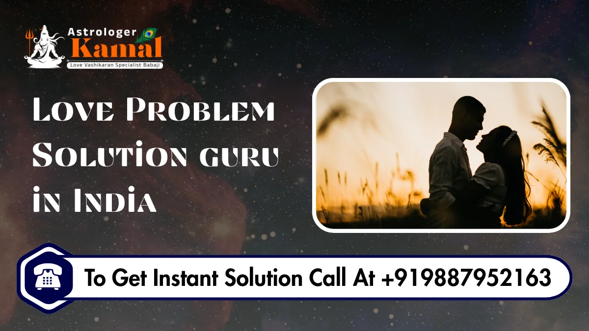 Love Problem Solution in India