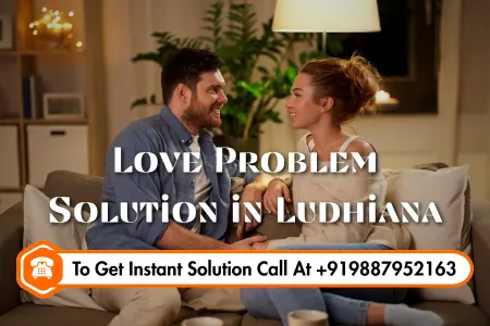 Love Problem Solution in Ludhiana