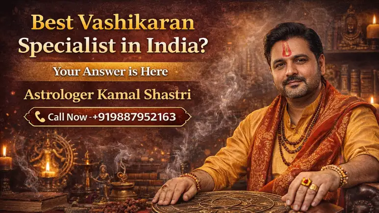 Vashikaran Specialist in India